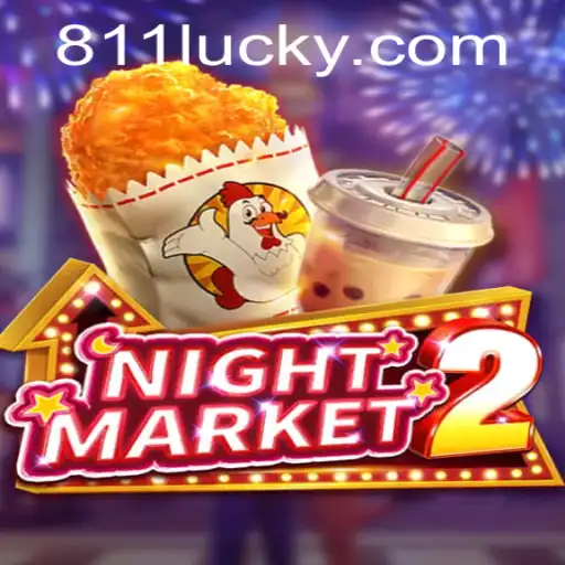 Exploring NightMarket2: A Deep Dive into the Game and its Integration with 811Luck.COM